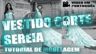 VESTIDO CORTE SIREIA/TUTORIAL MODELAGEM/FELLER