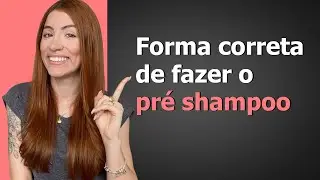 Tudo Sobre PRÉ SHAMPOO - O que é, Como e Quando fazer