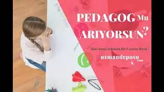 PEDAGOG mu ARIYORSUN ?  UZMAN DEPOSU