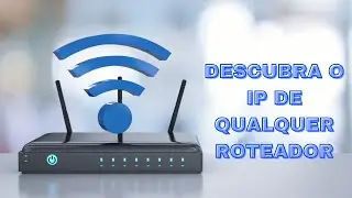 COMO DESCOBRIR O IP DE QUALQUER ROTEADOR PELO PC