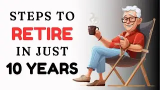 Do these 9 Things to retire in 10 Years | How to retire early
