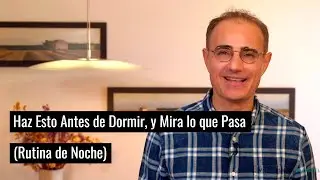 Haz Esto Antes de Dormir, y Mira Lo Que Pasa (Rutina de Buenas Noches)