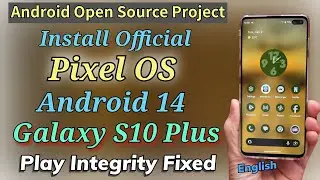 Install AOSP Pixel OS Android 14 On Galaxy S10 Plus👌👍 Official [ English ]