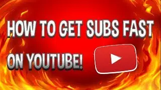 How to get FAST SUBSCRIBERS ON YOUTUBE (TOTURIAL) 2019?!
