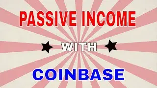 Can you make passive income on Coinbase?