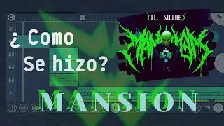 COMO SE HIZO_MANSION_Lit Killah en FL MOBILE