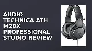 Audio-Technica ATH-M20x Professional Studio Monitor Headphones Review (2026) - Is It Worth It?