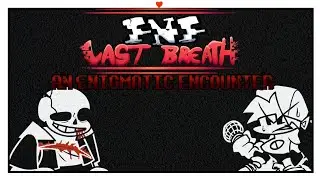 FRIDAY NIGHT FUNKIN': LAST BREATH -  An Enigmatic Encounter [REMASTERED]