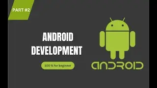Part #2 (2) - Android Development for Beginner