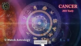Cancer 2021 Predictions || U watch channel