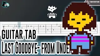 Last Goodbye (from Undertale) - Guitar Tutorial (TAB)