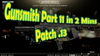 Gunsmith Part 11 Guide || Escape From Tarkov || Patch .13