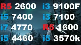 R5 2600 vs i3 9100F vs i5 7400 vs i3 7100 vs R5 1600 vs i7 4770 vs i5 4460 vs i5 3570k