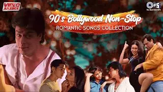 Jukebox: 90's Romantic Hits | Bollywood Non-Stop Romantic Songs Collection | Hindi Song Playlist