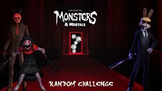 Monsters and Mortals random challenge W/Thingy Majig