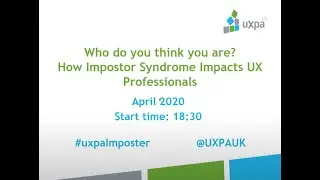UXPA UK April 2020 - Impostor Syndrome