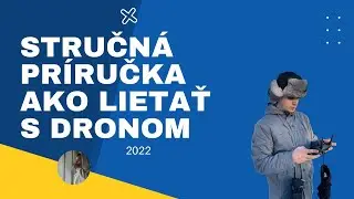 Pravidlá lietania s dronom 2022 | 5 rád ako zvládnuť drona