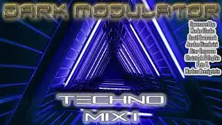 Techno Mix I From DJ DARK MODULATOR