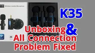 K35 wireless microphone unboxing and all connection problem solve