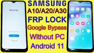Samsung A10/A20/A30 FRP Bypass 2022 | Google Account Unlock / Remove FRP Lock Android 11 Without PC