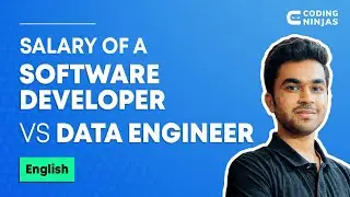 Salary Of A Software Developer vs Data Engineer | Software Engineer vs Data Engineer | Coding Ninjas