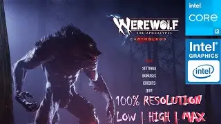 Werewolf The Apocalypse Earthblood - Intel UHD Graphics G4 + i3 1115g4 Test | UHD 520/530/620/630/