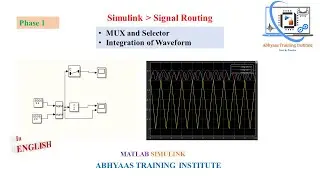 P6: Signal Routing - Mux and Selector in Simulink | Integration of Square, Sine, Sawtooth Wave