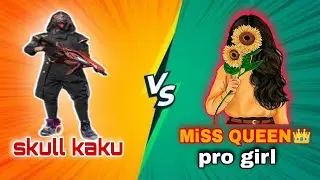 skull kaku vs miss queen 👑|boy vs girls|custom match to pro girls|garena freefire|vishal gamerz