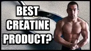 Best Creatine Supplement Product On The Market?