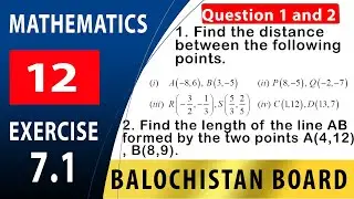 12th Maths 7.1 Question 1 and 2 | Distance formula | Balochistan textbook board | BBISE Balochistan