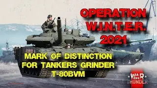Operation W.I.N.T.E.R. 2021 Mark of Distinction for Tankers Grinder - T-80BVM