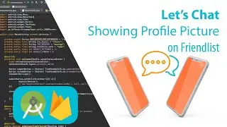 Let's Chat App Tutorial : Showing Profile Picture on Friendlist (part 8)