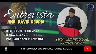 Entrevista con nuestro Hno. David Osorio sobre el llamado al Pastorado