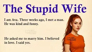 The Stupid Wife ✅ Emotional English Story for Listening (A1/A2 Level) ✅