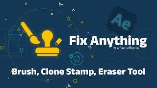 Brush, Clone Stamp, Eraser Tool in After Effects 2026 | Guide for Beginners | Learn After Effects