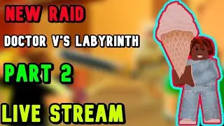 Roblox: [ RPG Simulator ] Raiding Doctor V's Labyrinth! With Fans! Live Now!