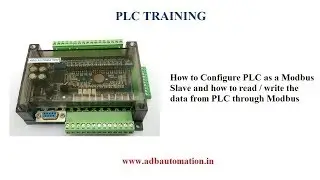 How to Configure PLC as a Modbus Slave and how to read  write the data from PLC through Modbus