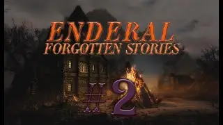 Enderal: Forgotten Stories #2 прохождение