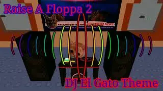 Roblox Raise A Floppa 2 DJ El Gato Theme