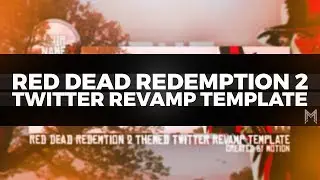 Template | FREE Red Dead Redemption 2 Twitter Revamp Template (AVI & Header)