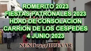 ROMERITO 2023-FIESTAS PATRONALES-HDAD DE CONSOLACION-CARRION DE LOS CESPEDES-4 JUNIO 2023