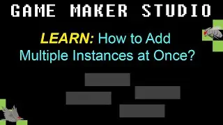 GMS 4.1: How to Add Multiple Instances at Once?