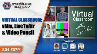 Virtual Classroom: vMix, LiveToAir & Video Pencil