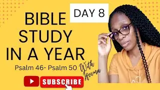 One-Year Bible Study for Women//Day 8: Psalm 46-50