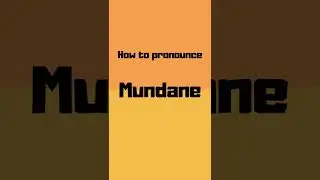 How to pronounce mundane? mundane pronunciation 
