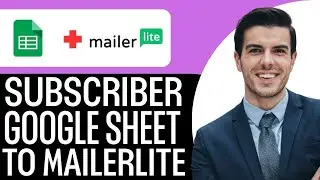 How To Link A Subscriber Google Sheet To MailerLite - (2025) Step By Step