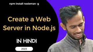 Create web server in node js | How To Create a Web Server in Node.js with the HTTP Module in Hindi