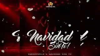 Indioperla “S NAVIDAD SIN TI :Prod yo¿¿
