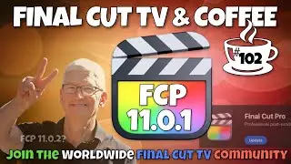 Final Cut Pro 11.0.1 - Final Cut TV & Coffee 