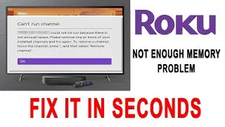 Roku Not Enough Memory Error Fix in Mintues!